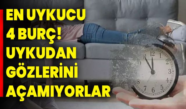 En uykucu 4 burç! Uykudan gözlerini açamıyorlar