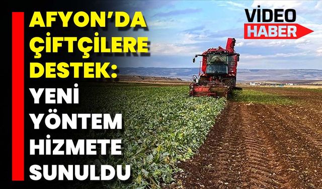 Afyon’da Çiftçilere Destek: Yeni Yöntem Hizmete Sunuldu