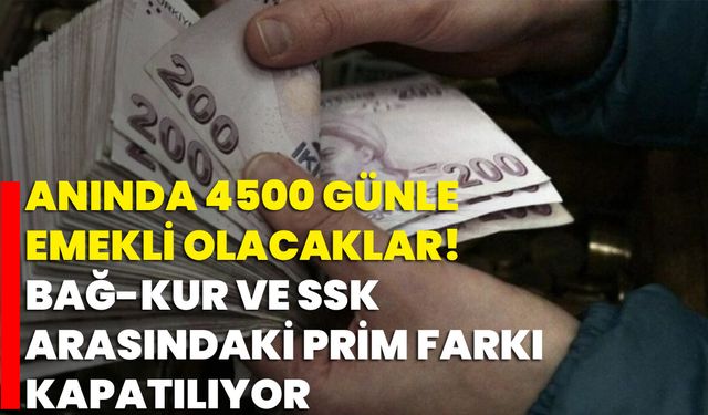Anında 4500 Günle Emekli Olacaklar! BAĞ-KUR ve SSK Arasındaki Prim Farkı Kapatılıyor