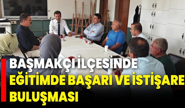 Başmakçı İlçesinde Eğitimde Başarı ve İstişare Buluşması