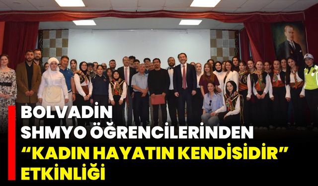 Bolvadin SHMYO Öğrencilerinden “Kadın Hayatın Kendisidir” Etkinliği