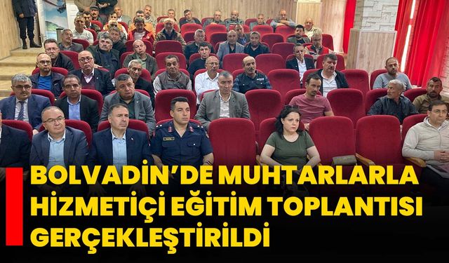 Bolvadin’de Muhtarlarla Hizmetiçi Eğitim Toplantısı Gerçekleştirildi