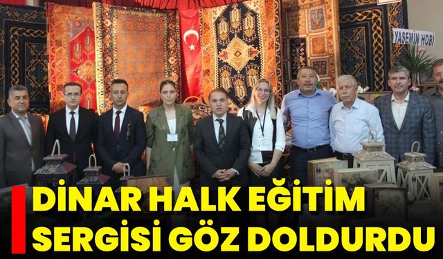 Dinar Halk Eğitim Sergisi Göz Doldurdu