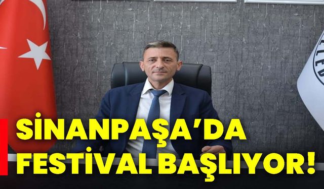 Sinanpaşa’da festival başlıyor!