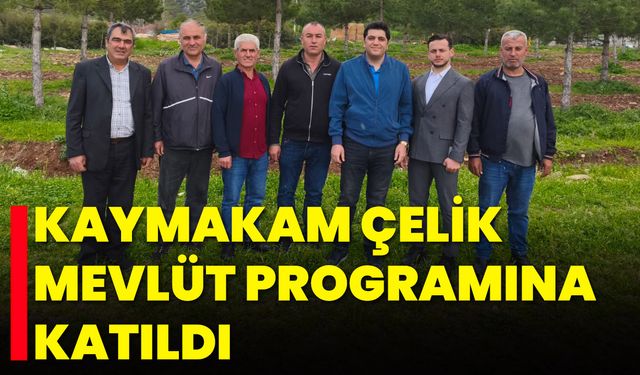 Kaymakam Çelik, Mevlüt Programına Katıldı