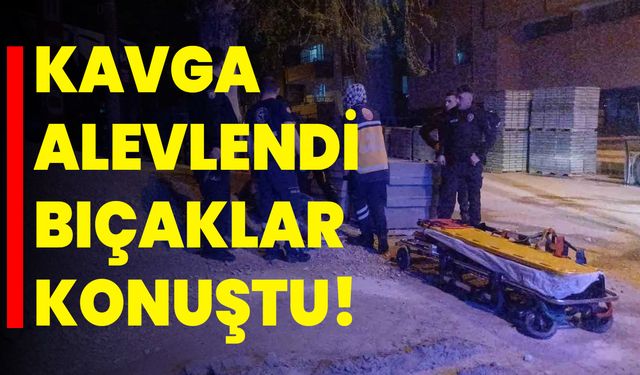 Kavga Alevlendi Bıçaklar Konuştu!