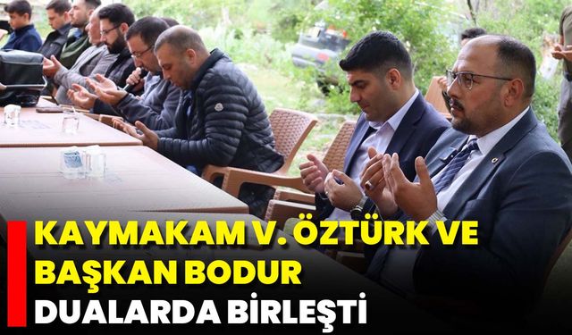 Kaymakam V. Öztürk Ve Başkan Bodur Dualarda Birleşti