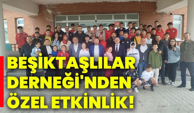 Beşiktaşlılar Derneği'nden özel etkinlik!