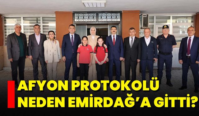 Afyon Protokolü Neden Emirdağ’a Gitti?