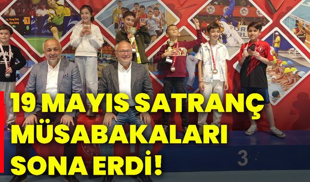19 Mayıs satranç müsabakaları sona erdi!