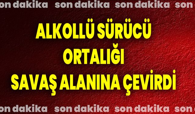Alkollü sürücü ortalığı savaş alanına çevirdi, kazayı yaralanmadan atlattı!
