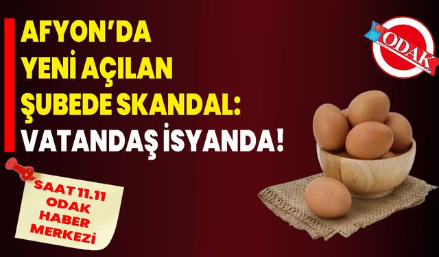 Afyon’da Yeni Açılan Şubede Skandal: Vatandaş İsyanda!