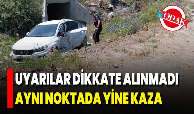 Uyarılar Dikkate Alınmadı Aynı Noktada Yine Kaza
