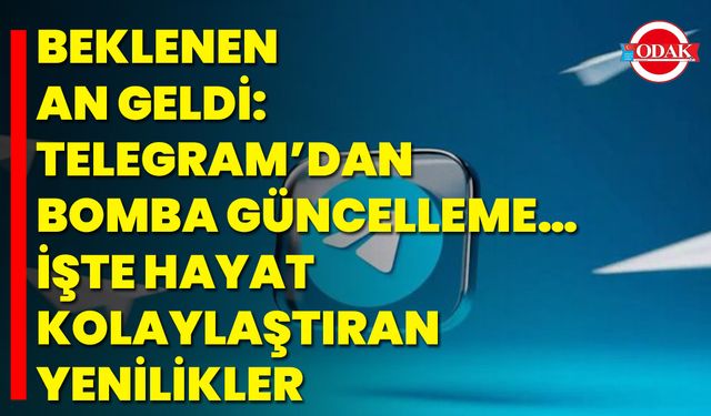 Beklenen an geldi: Telegram’dan bomba güncelleme… İşte hayat kolaylaştıran yenilikler