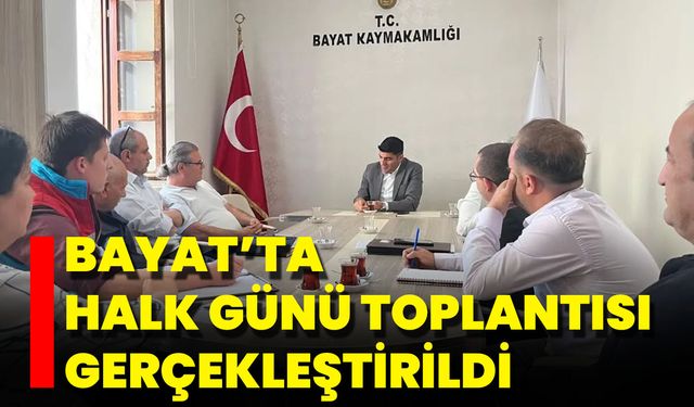 Bayat’ta Halk Günü Toplantısı Gerçekleştirildi