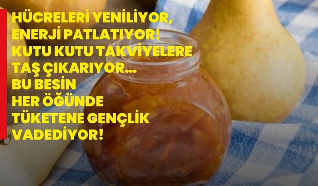 HÜCRELERİ YENİLİYOR, ENERJİ PATLATIYOR! KUTU KUTU TAKVİYELERE TAŞ ÇIKARIYOR… BU BESİN HER ÖĞÜNDE TÜKETENE GENÇLİK VADEDİYOR!
