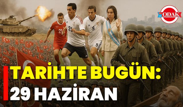 Tarihte Bugün: 29 Haziran