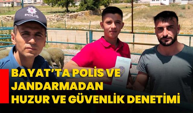 Bayat’ta Polis ve Jandarmadan Huzur ve Güvenlik Denetimi