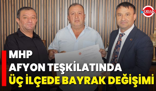MHP Afyon Teşkilatında Üç İlçede Bayrak Değişimi