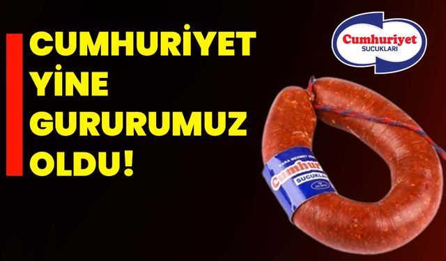 Cumhuriyet yine gururumuz oldu!