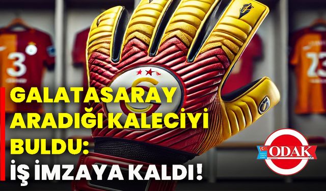 Galatasaray aradığı kaleciyi buldu: İş imzaya kaldı!