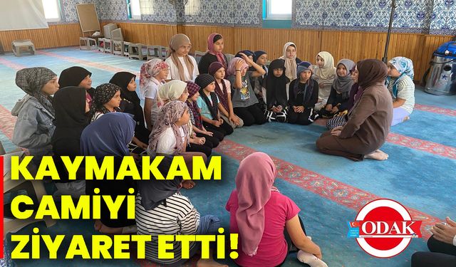 Kaymakam camiyi ziyaret etti!