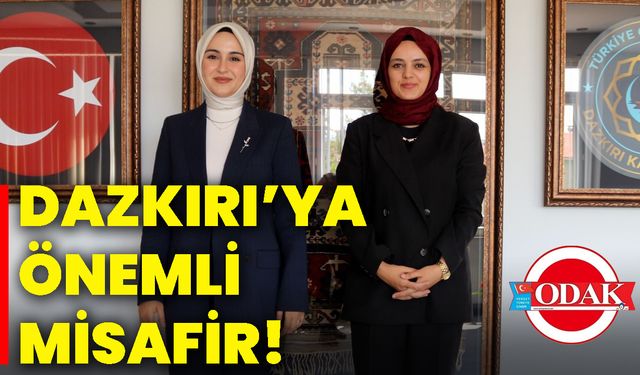 Dazkırı’ya önemli misafir!