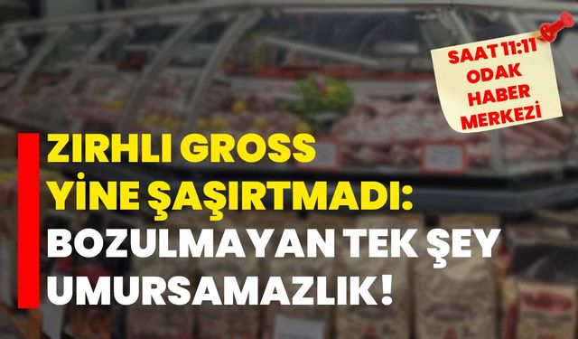 Zırhlı Gross yine şaşırtmadı: Bozulmayan tek şey umursamazlık!