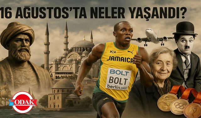 16 Ağustos’ta Neler Yaşandı?