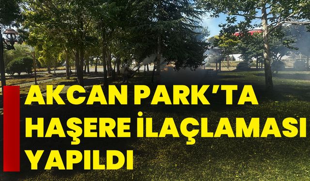 Akcan Park’ta Haşere İlaçlaması Yapıldı