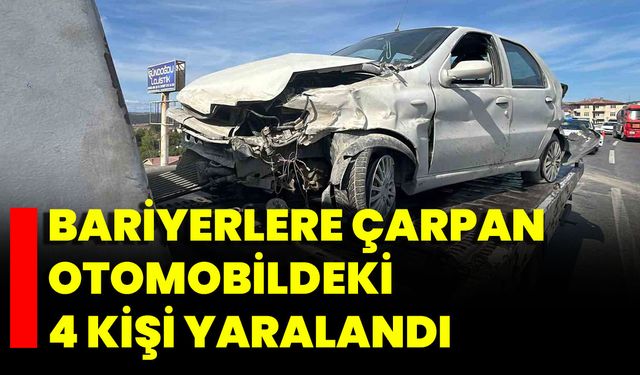 Bariyerlere Çarpan Otomobildeki 4 Kişi Yaralandı