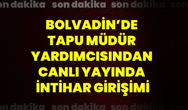 Bolvadin’de Tapu Müdür Yardımcısından Canlı Yayında İntihar Girişimi
