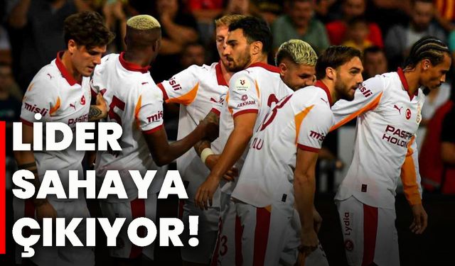 Lider sahaya çıkıyor!
