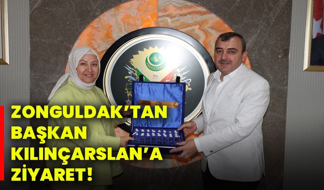 Zonguldak’tan Başkan Kılınçarslan’a ziyaret!