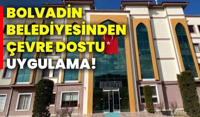 Bolvadin Belediyesinden çevre dostu uygulama!