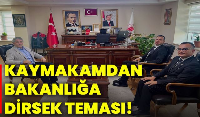 Kaymakamdan Bakanlığa dirsek teması!