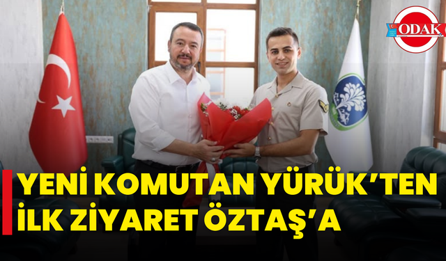 Yeni Komutan Yürük’ten İlk Ziyaret Öztaş’a