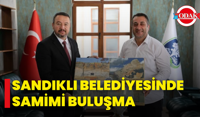 Sandıklı Belediyesinde Samimi Buluşma