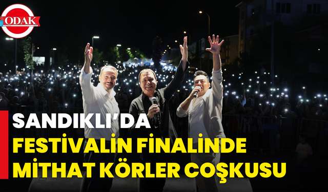 Sandıklı’da Festivalin Finalinde Mithat Körler Coşkusu