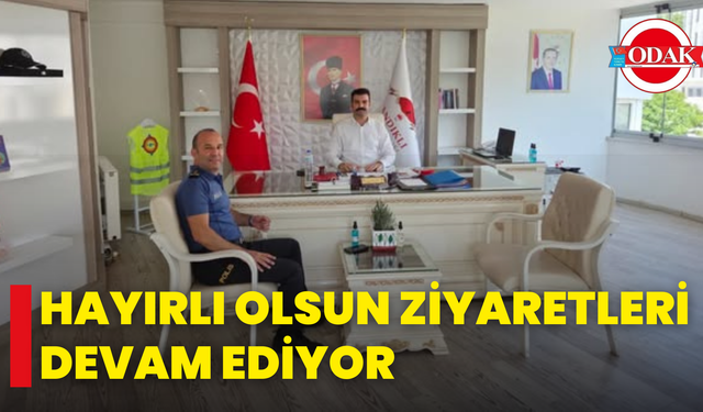 Hayırlı Olsun Ziyaretleri Devam Ediyor