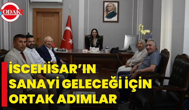 İscehisar’ın Sanayi Geleceği İçin Ortak Adımlar