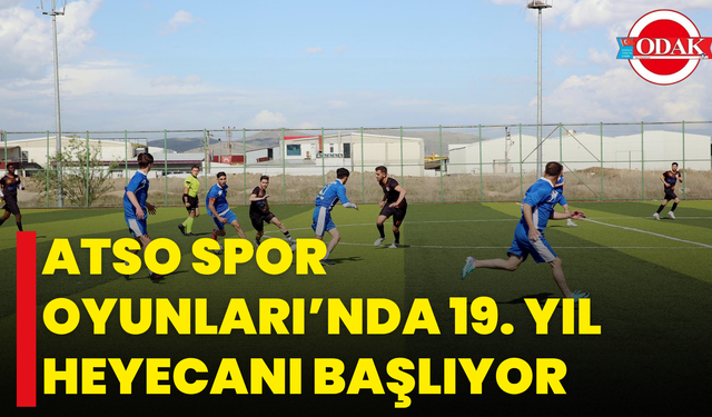 ATSO Spor Oyunları’nda 19. Yıl Heyecanı Başlıyor