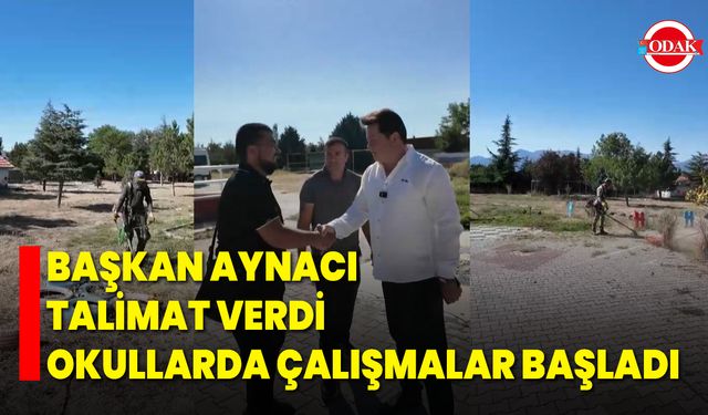 Başkan Aynacı Talimat Verdi, Okullarda Çalışmalar Başladı