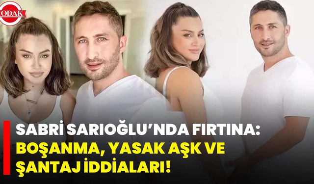 Sabri Sarıoğlu’nda Fırtına: Boşanma, Yasak Aşk Ve Şantaj İddiaları!