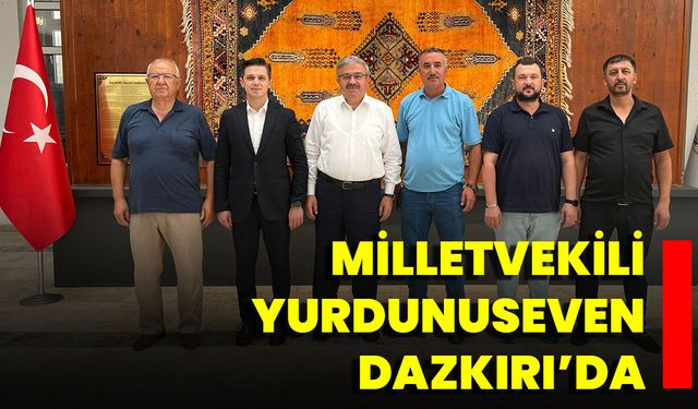 Milletvekili Yurdunuseven Dazkırı’da