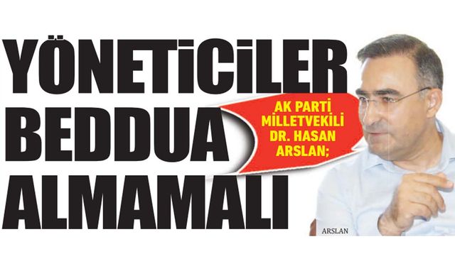 ‘Yöneticiler beddua almamalı’