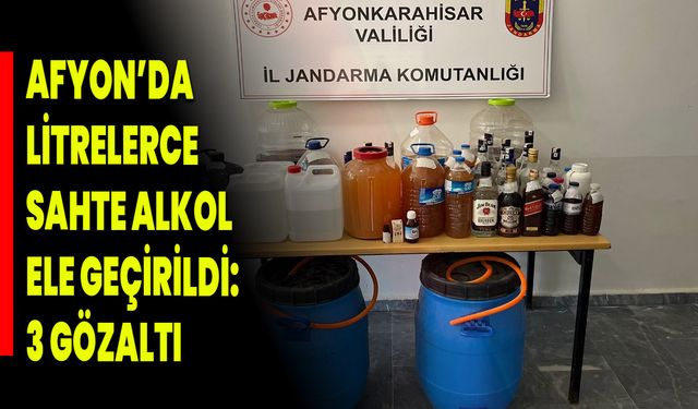 Afyon’da Litrelerce Sahte Alkol Ele Geçirildi:  3 Gözaltı