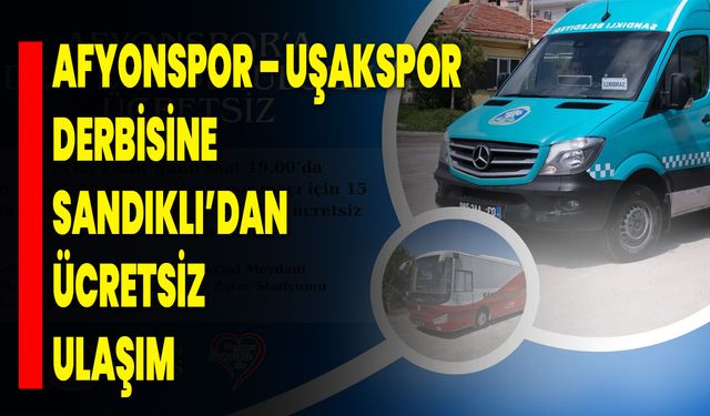 Afyonspor – Uşakspor Derbisine Sandıklı’dan Ücretsiz Ulaşım