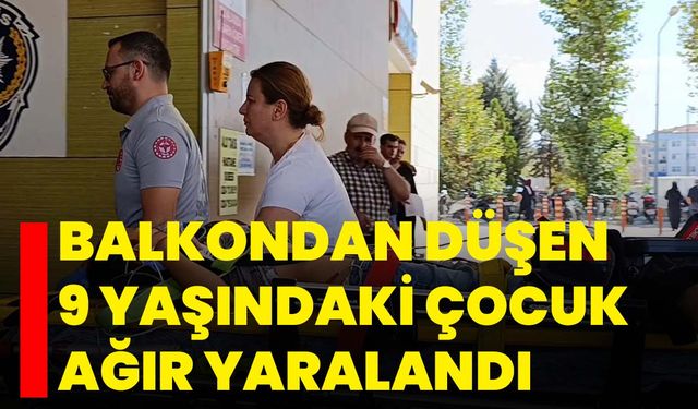 Bursa'da balkondan düşen 9 yaşındaki çocuk ağır yaralandı