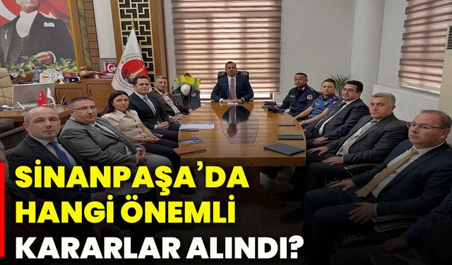 Sinanpaşa’da hangi önemli kararlar alındı?